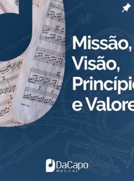 Publicação do Instagram da Da Capo Musical: missão, visão, princípios e valores